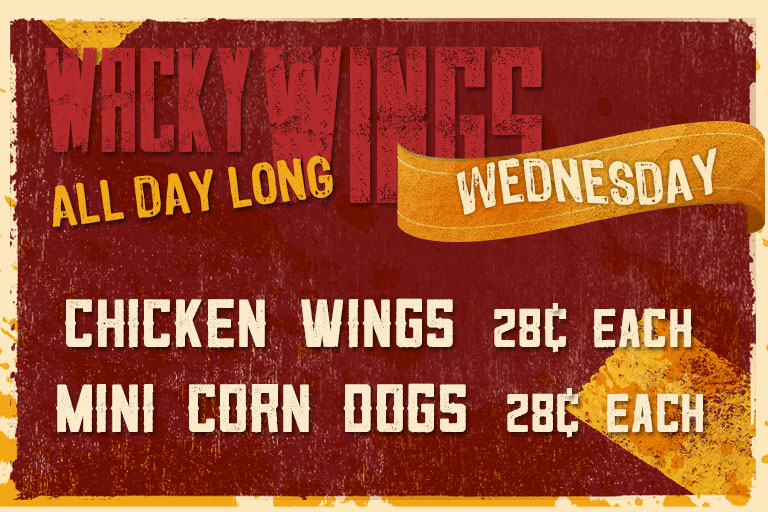 Wacky Wings Wednesday | Chicken wings & mini corn dogs all day long